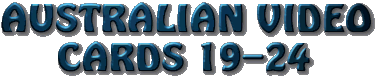 [Australian Video Cards 19-24]