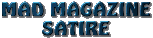 [Mad Magazine Satire]